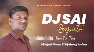 Sai Sapato Aavi Riyo (New Rocky Tur Mix) Dj Vipul Jinora Ft Dj Manoj Aafwa