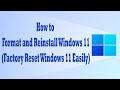 How to format and reinstall windows 11  factory reset windows 11