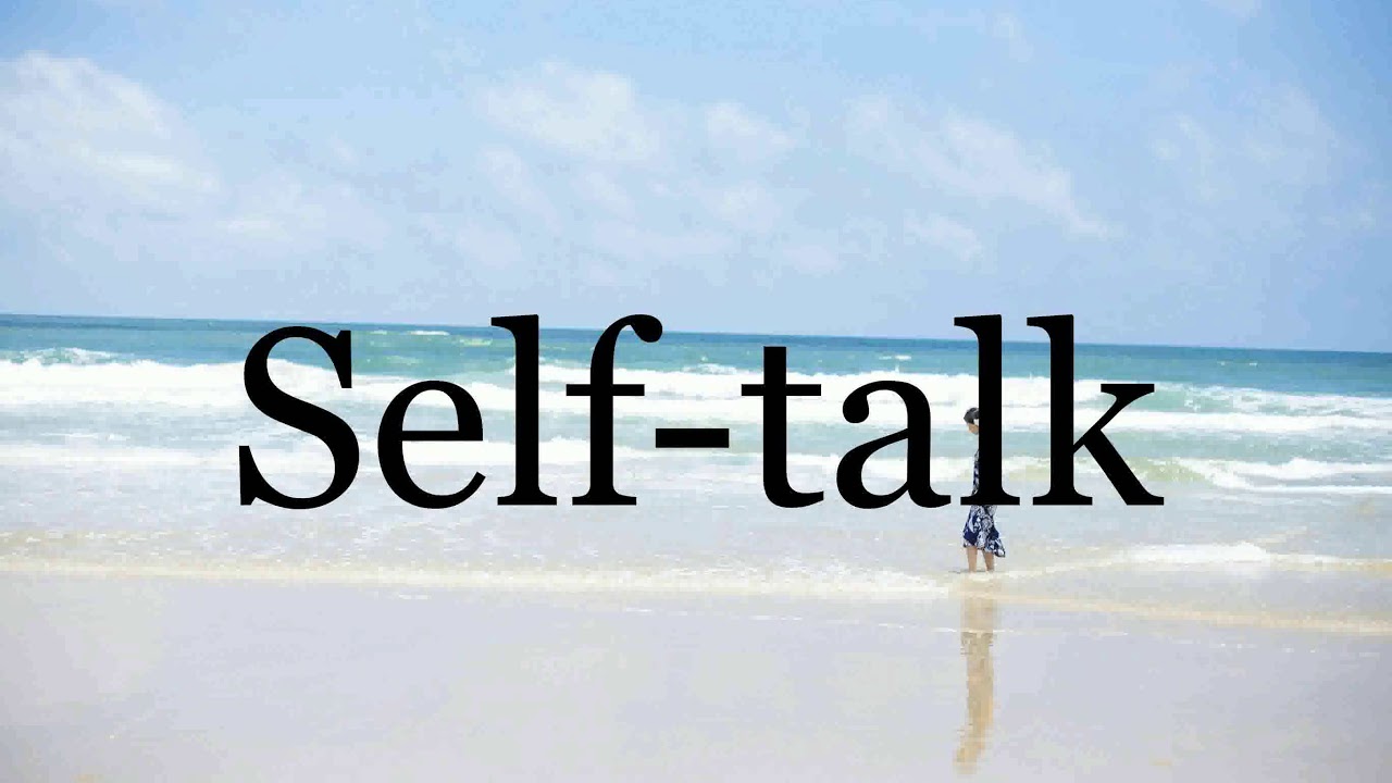 How To Pronounce Self Talk Pronunciation Of Self Talk YouTube