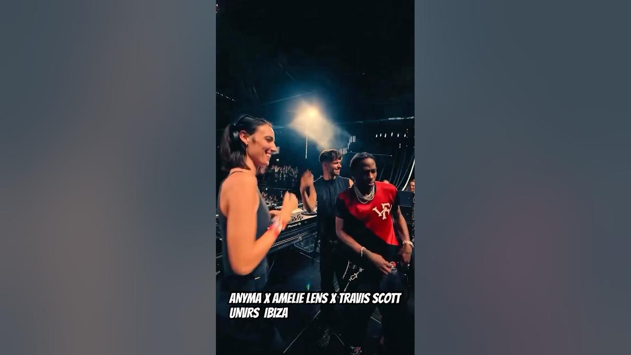 ANYMA x AMELIE LENS x TRAVIS SCOTT at UNVRS #ibiza ANYMA x AMELIE LENS x TRAVIS SCOTT at UNVRS #ibiza