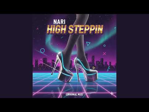 Nari - High Steppin