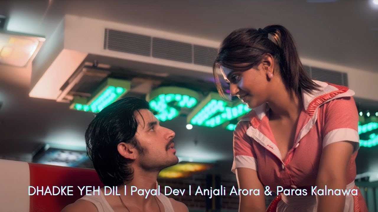 DHADKE YEH DIL Audio Anjali Arora | Payal Dev l Paras Kalnawat I Ash King l Kunaal Vermaa