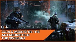 Could Agents Be the True Antagonists in The Division?