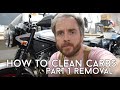 How to Clean Carbs, Part 1 - Removal