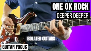 ONE OK ROCK - Deeper Deeper (Guitar Focus) Isolated Guitars