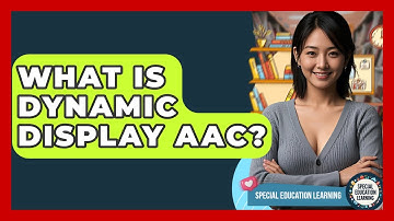 What Is Dynamic Display AAC? - Special Education Learning