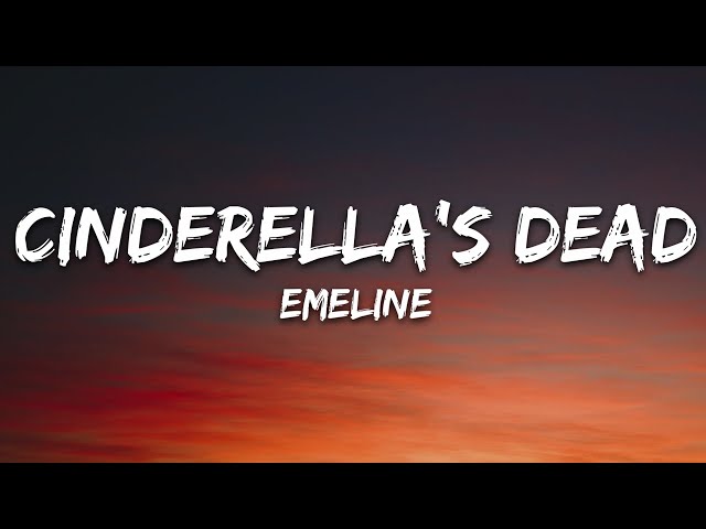 EMELINE - cinderella's dead (Lyrics)