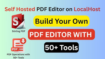 Stirling PDF: Build Your Own Free PDF Editor with 50+ Tools | Self-Hosted on Localhost