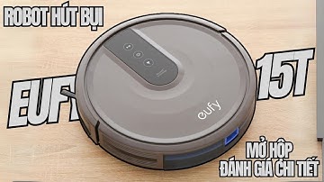 Mở hộp và hướng dẫn kết nối Robot hút bụi Eufy Robovac 15T - T2115