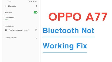 OPPO A77 Bluetooth Not Working Problem Solve