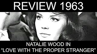 Best Actress 1963: Natalie Wood and Love with the Proper Stranger