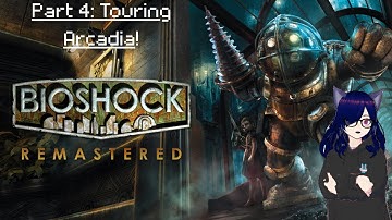 BioShock Remastered Part 4: Touring Arcadia