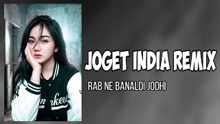 JOGET INDIA - RAB NE BANA DI JODI || Arjhun Kantiper Remix Anasya Sound System 🔥🔥🔥
