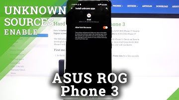 How to Allow Unknown Sources in ASUS ROG Phone 3 – Allow Installation From External Sources