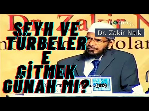 ŞEYH VE TÜRBELERE GİTMEK GÜNAH MI?/ PR. DR. ZAKİR NAİK TÜRKÇE ALTYAZI