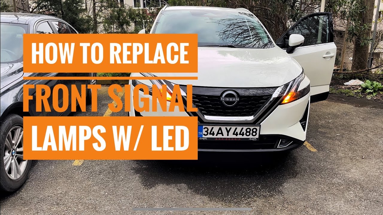how-to-replace-nissan-qashqai-j12-e-power-front-signal-ligts-w-led