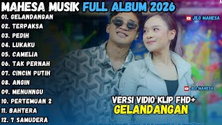Gelandangan  Terpaksa  Mahesa   Album Terbaru 2026
