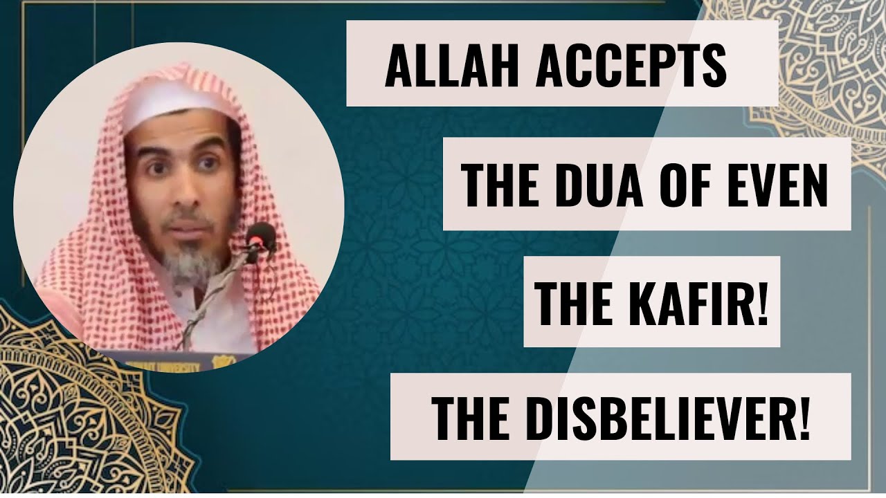 The Dua Of The Disbeliever Is Accepted On One Condition | Sheikh Abdussalam Ash-Shuway’ir