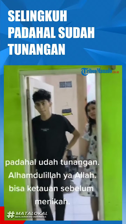 KETAHUAN SELINGKUH! PADAHAL SUDAH TUNANGAN