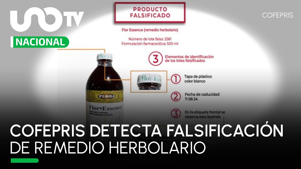 Cofepris alerta por falsificación de Flor Essence, remedio herbolario - Uno  TV