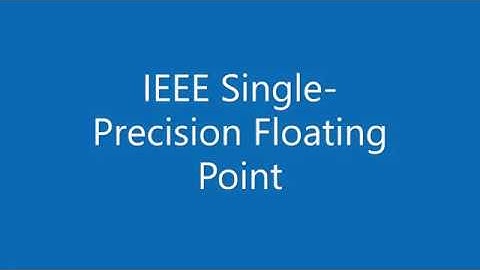 CSC159 - CHAPTER 2.5 - IEEE Single-Precision Floating Point