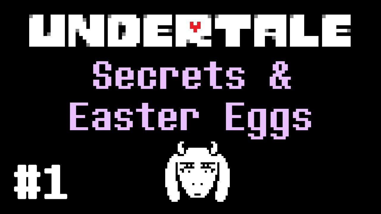 Undertale Secrets & Easter Eggs Playthroughs 1 YouTube