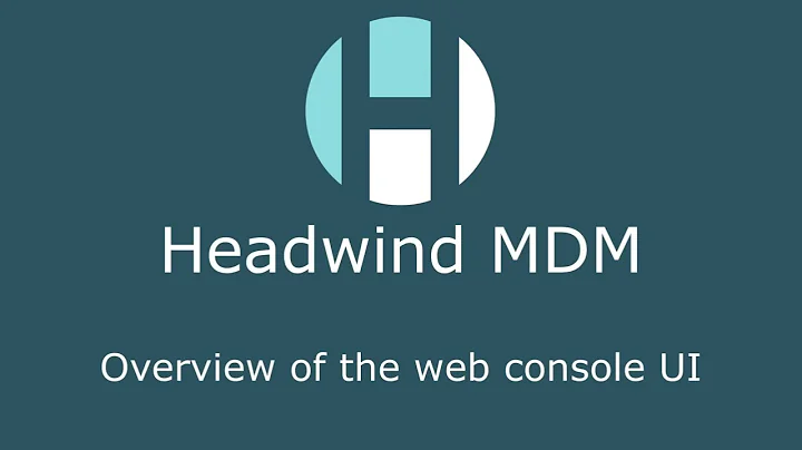 Headwind MDM Web Console: full UI overview