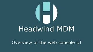 Headwind MDM Web Console: full UI overview screenshot 4