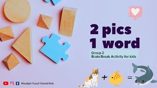 Brain Break Activity(2) | 2pics 1word | Game for young children