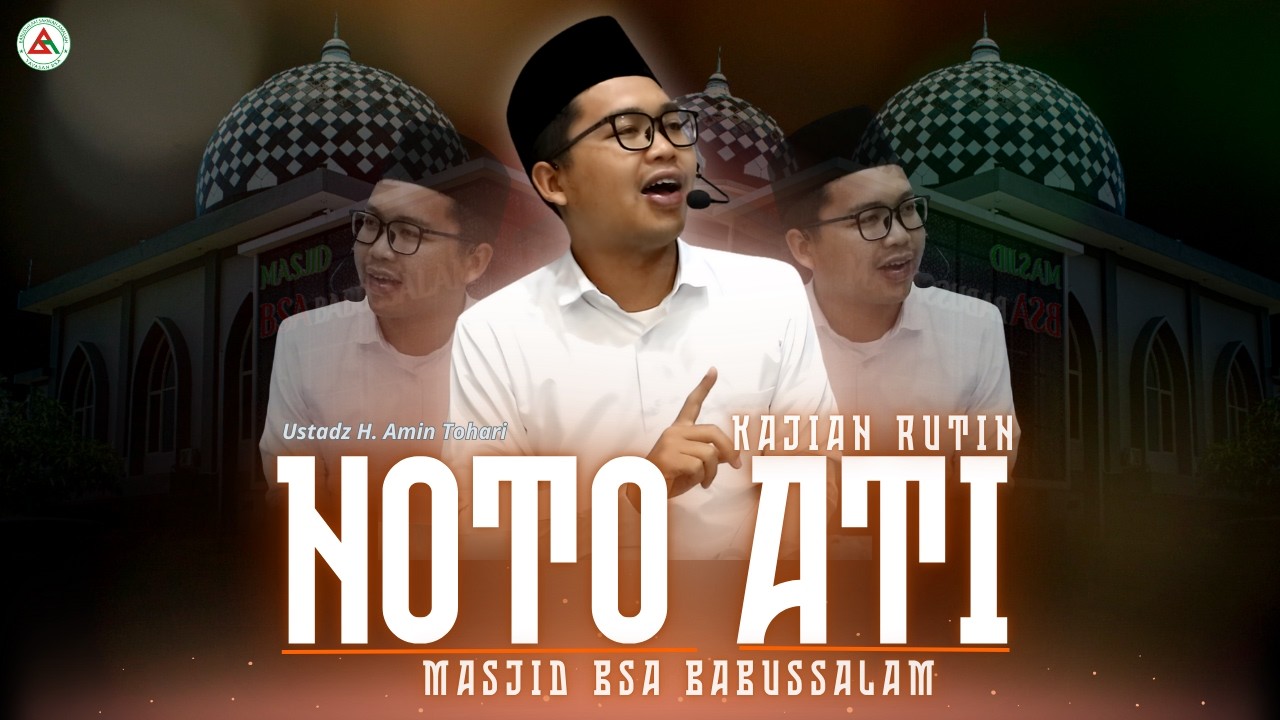 🔴 Pengajian Rutin Setiap Kamis Malam Jumat Di Masjid BSA Babussalam Bersama Ustadz H. Amin Thohari