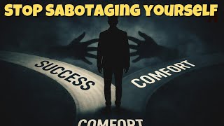 Why Do You Sabotage Yourself? (Watch and Stop Now)