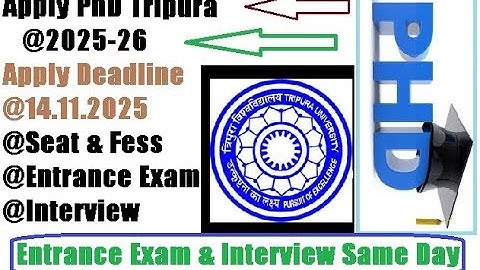 Apply PhD Admission 2025-26 Tripura University | Seat-Fess-Entrance & Interview #tripurauniversity