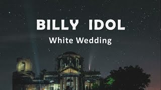 Billy Idol "White Wedding"