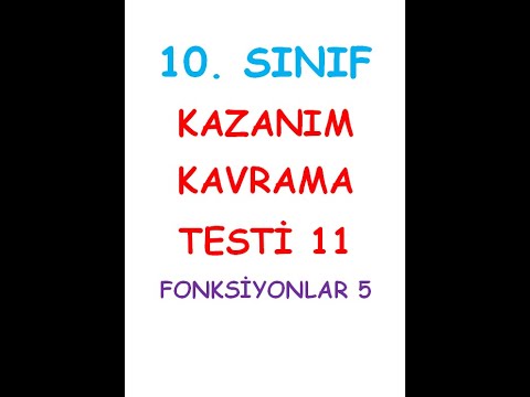 10. SINIF MATEMATİK KAZANIM KAVRAMA TESTİ 11 FONKSİYONLAR 5