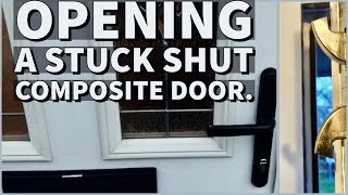 UPVC / Composite Door Stuck - Jammed Shut & Won’t  Open or Lock Repair.