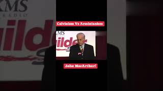 John MacArthur on Calvinism vs Arminianism