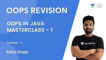 OOPS REVISION | L 1 | OOPS IN JAVA MASTERCLASS -1 | Rahul Singla