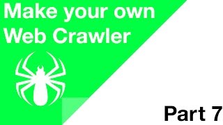 Make your Own Web Crawler - Part 7 - Finishing Off!