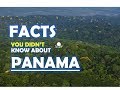 14 Facts You didn't know about Central American Nation - Panama