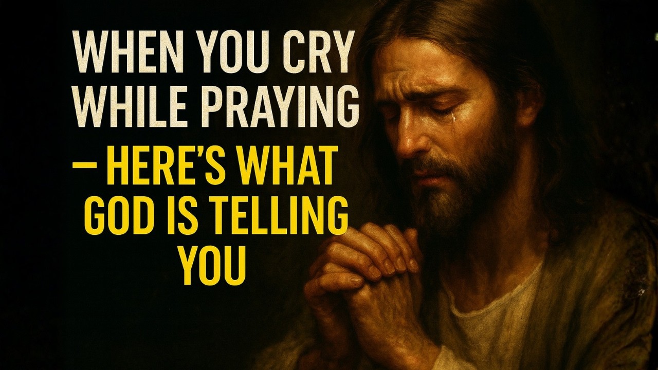 When you pray while crying, God tells you this (don't ignore it)