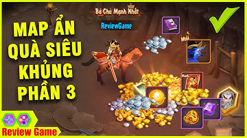 Tân OMG3Q - [Phần 3] Hướng Dẫn MỞ TẤT CẢ MAP ẨN Chứa QUÀ SIÊU SIÊU KHỦNG CỰC CỰC NGON