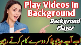 How To Play Internet Videos In Background\\\Screen Off Videos Play. screenshot 4