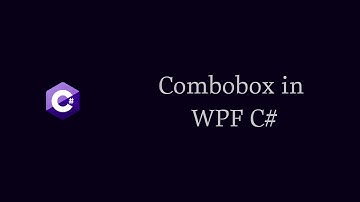 How to Use Combobox in WPF C#