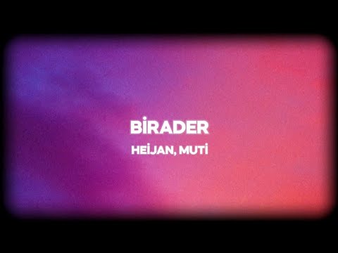 Heijan & Muti - Birader (Sözleri/Lyrics)