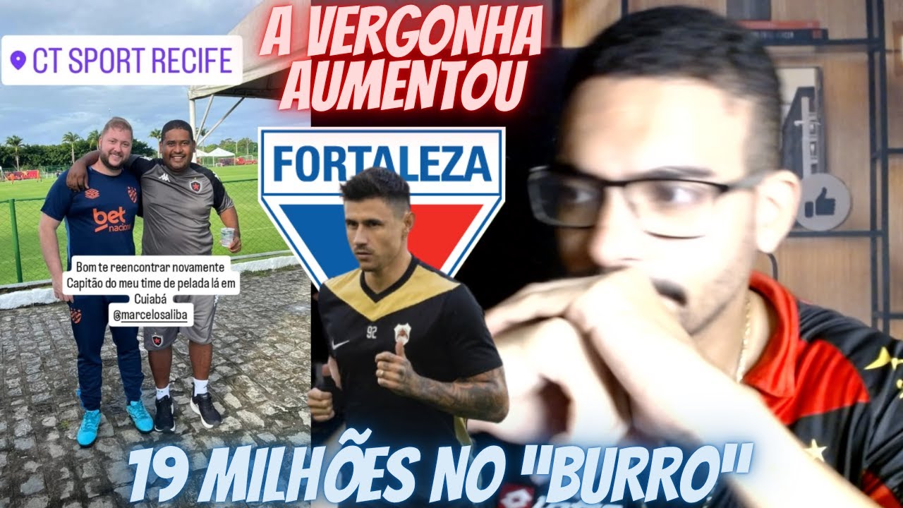 😡A VERGONHA DO SPORT SÓ AUMENTA APÓS DERROTA!🤯19 MILHÕES POR ESSE "BURRO":  FORTALEZA E ADAM BAREIRO