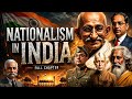Nationalism in India Full Chapter | The Secret Behind India's Freedom!What History Never Told You! 😱