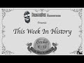 THIS WEEK IN HISTORY: OCTOBER 6 - 12