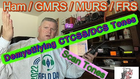 Ham / GMRS/ MURS / FRS: Demystifying CTCSS/DCS Tones and how scan for tones used on a repeater