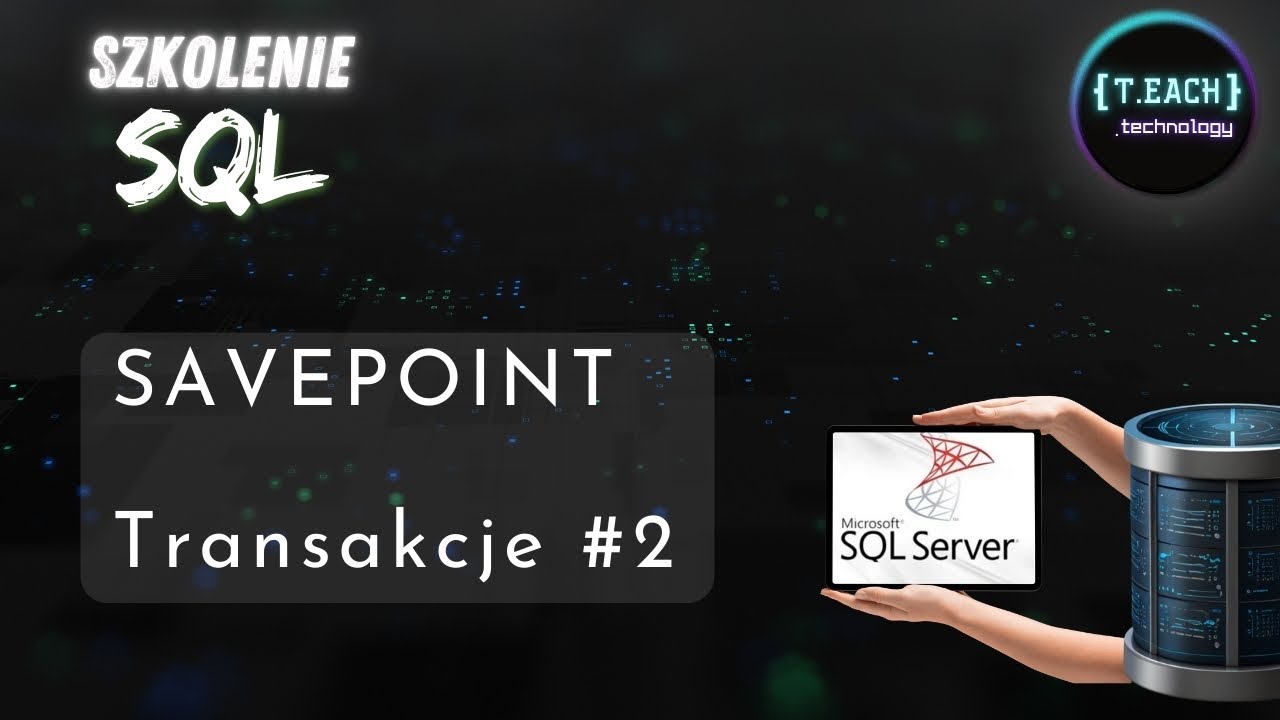 Save Point In Sql Graphical Szkolenie SQL - Savepoints: Transakcje #2 (T-SQL) - YouTube
