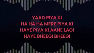 Yaad Piya Ki Aane Lagi Lyrics - Neha Kakkar